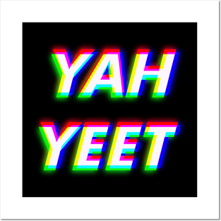 YAH YEET YAH Trendy Dance & Anthem of Yeeters Posters and Art